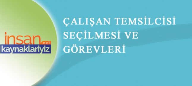 Zorunlu “Çalışan Temsilcisi” Uygulaması