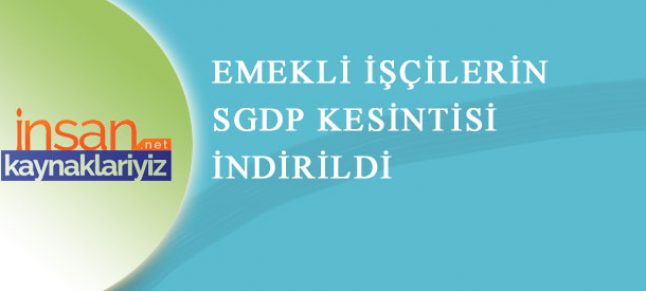Sosyal Güvenlik Destek Primi (SGDP) Kaldırıldı
