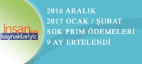 2017 SGK Prim Ödemeleri 9 Ay Ertelendi