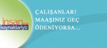 Zamanında Maaş Ödenmeyen İşçinin Hakları