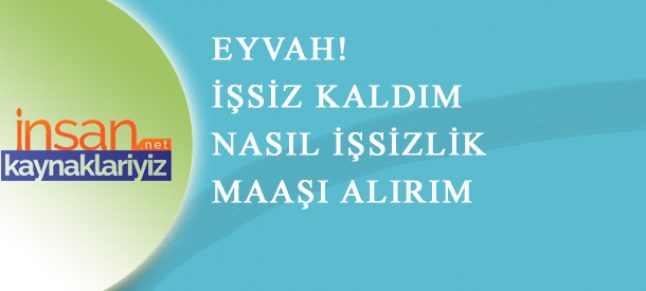 İşsizlik Ödeneği Nasıl Alınır?