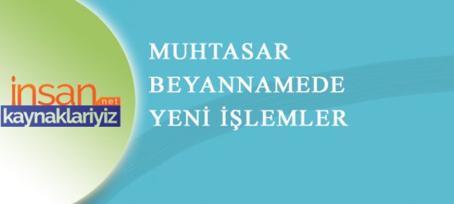 Yeni Muhtasar Beyannamede Yenilikler
