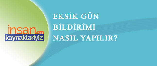 Eksik gün bildirimi 10 kişiden az