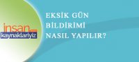 Eksik Gün Ve İşçi Rapor Bildirimi