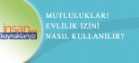 Evlilik İzni Kaç Gün ?
