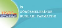 İş Görüşmesinde Yapılan Hatalar