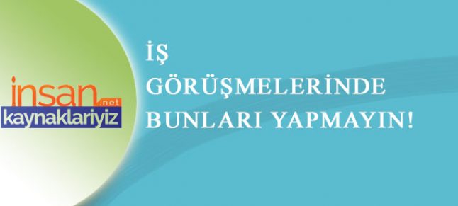 İş Görüşmesinde Yapılan Hatalar