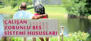 Çalışanların Zorunlu BES Hususları