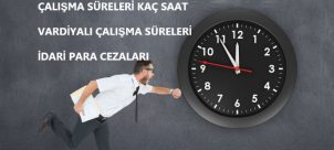 Çalışma Süreleri Genel Esasları